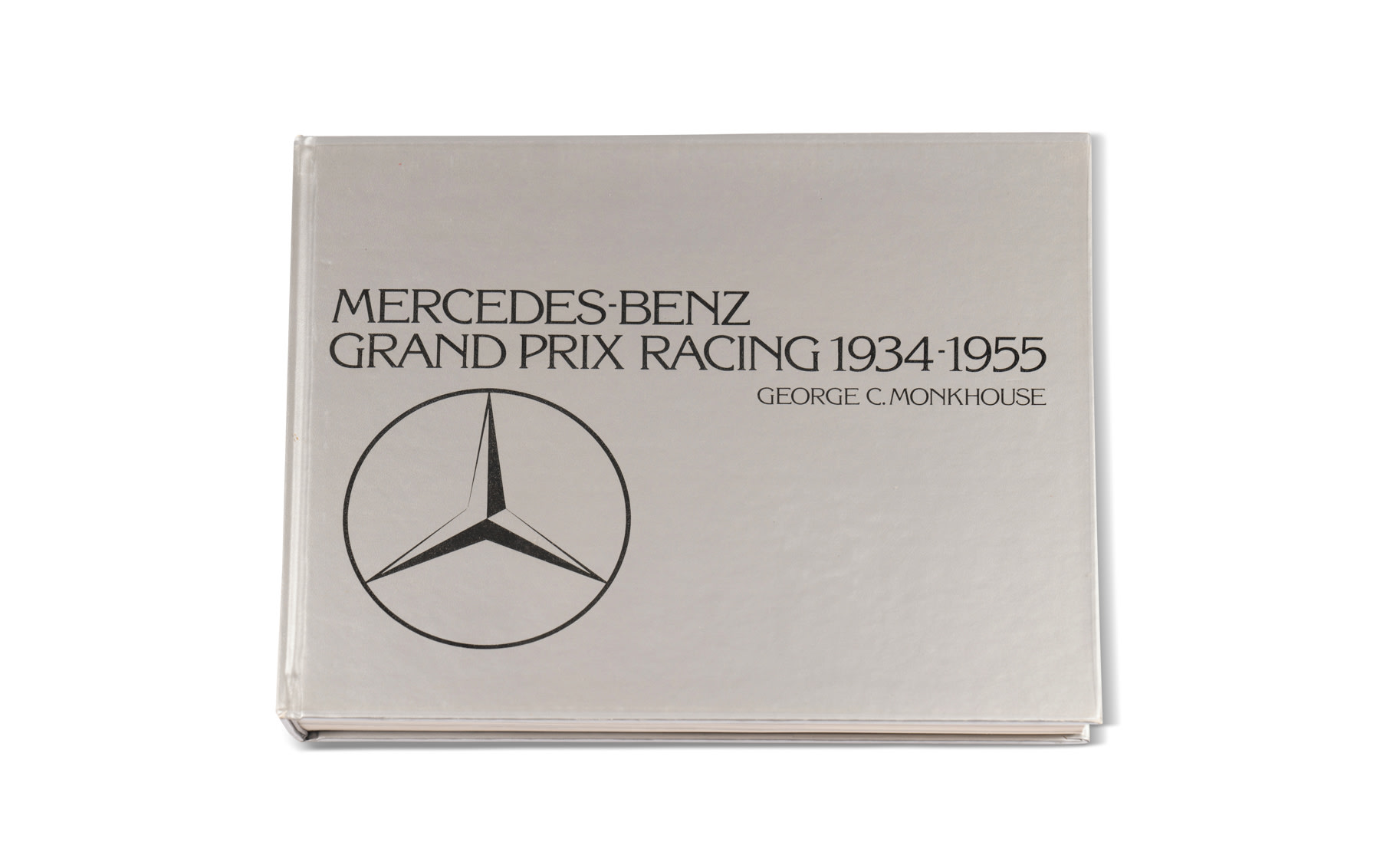 Mercedes-Benz Grand Prix Racing 1934-1955 Book by George C. Monkhouse  