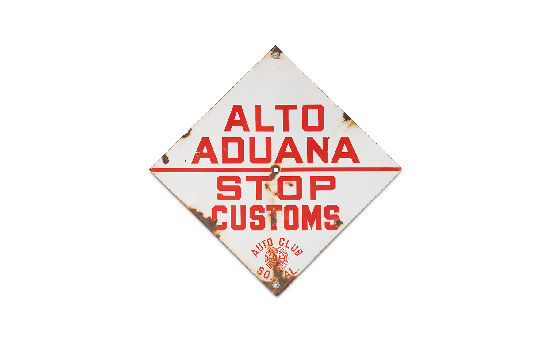 Automobile Club of Southern California 'Alto Aduana Stop Customs' Sign