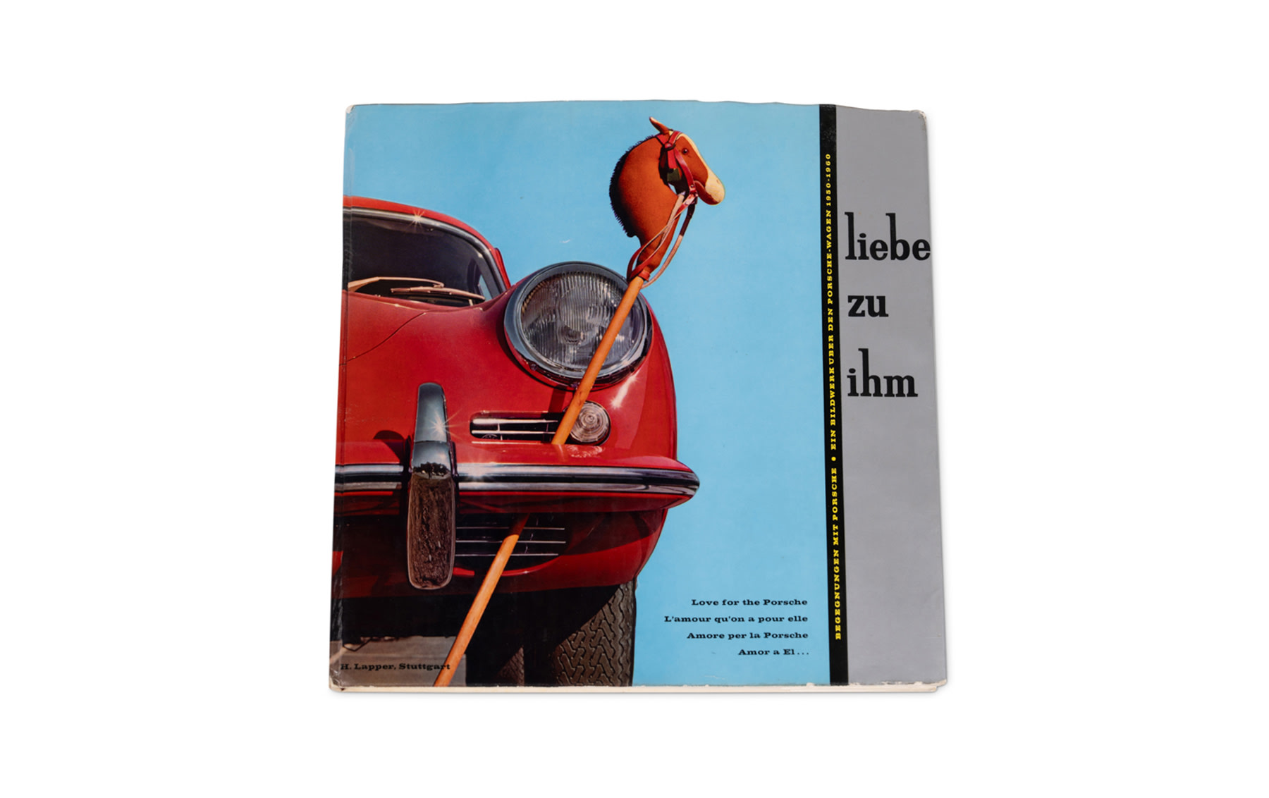 'Liebe zu Ihm (Love for the Porsche)' by Hermann Lapper